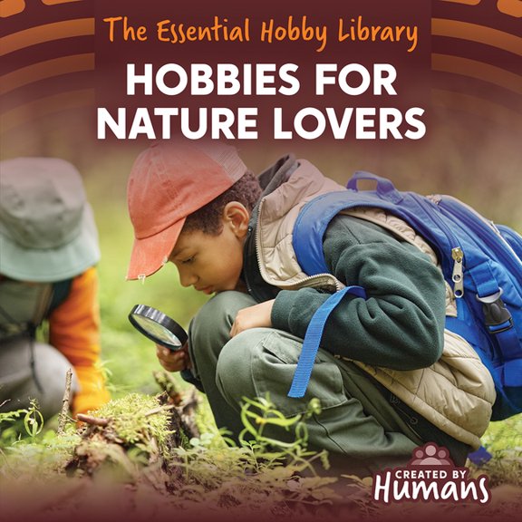 The Essential Hobby Library Hobbies for Nature Lovers, (Paperback)