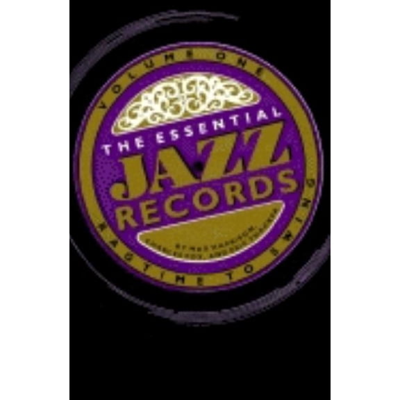 Pre-Owned The Essential Jazz Records, Vol. 1: Ragtime to Swing (A Da Capo Paperback) (Paperback) 0306803267 9780306803260