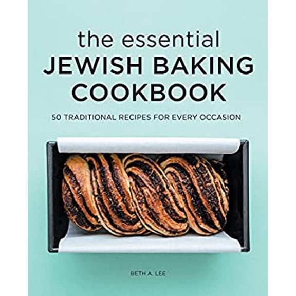 Pre-Owned The Essential Jewish Baking Cookbook: 50 Traditional Recipes for Every Occasion (Paperback) 164876567X 9781648765674