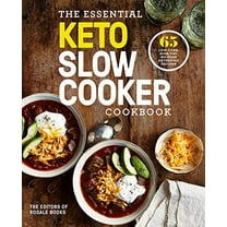 Pre-Owned The Essential Keto Slow Cooker Cookbook: 65 Low-Carb, High-Fat, No-Fuss Ketogenic Recipes: A Keto Diet Cookbook (Paperback) 1984826042 9781984826046