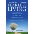 thumbnail image 1 of The Essential Laws of Fearless Living : Find the Power to Never Feel Powerless Again (Paperback), 1 of 1