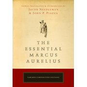 JACOB NEEDLEMAN; JOHN PIAZZA The Essential Marcus Aurelius (Paperback)
