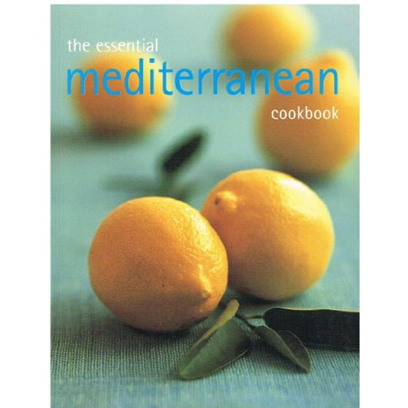 Pre-Owned The Essential Mediterranean Cookbook (Paperback) 0681533765 9780681533769