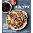 thumbnail image 1 of The Essential Mexican Instant Pot Cookbook: Authentic Flavors and Modern Recipes for Your Electric Pressure Cooker, (Hardcover), 1 of 1