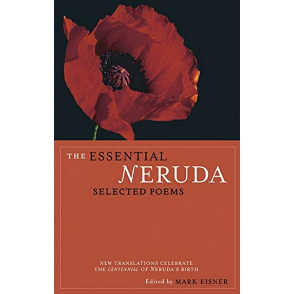 Pre-Owned The Essential Neruda: Selected Poems (Paperback) 0872864286 9780872864283