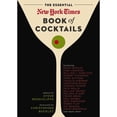 thumbnail image 1 of Pre-Owned The Essential New York Times Book of Cocktails : Over 350 Classic Drink Recipes with Great Writing from the New York Times (Hardcover), 1 of 1