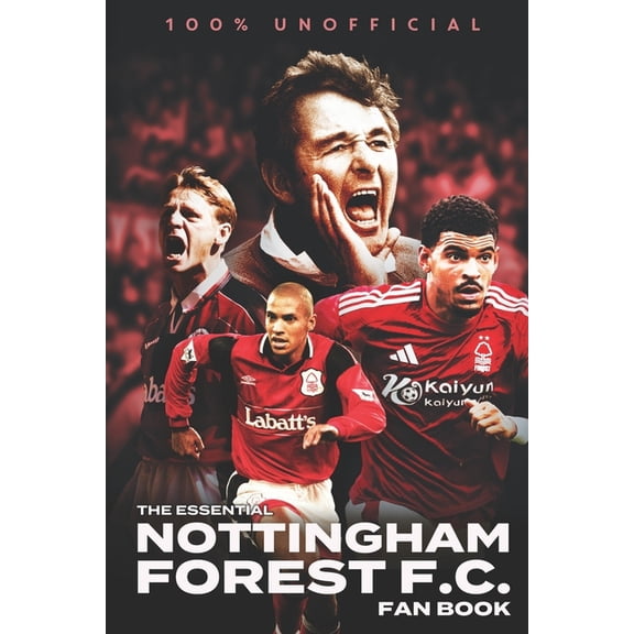 The Essential Nottingham Forest Fan Book, (Paperback)