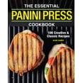thumbnail image 1 of The Essential Panini Press Cookbook: 100 Creative and Classic Recipes, (Paperback), 1 of 1