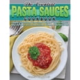 thumbnail image 1 of The Essential Pasta Sauces Cookbook : Original, Flavorful and Time-Saved Recipes of Italian Cuisine to Keep the Flavor in Your Own Kitchen with Less Time and Energy (Hardcover), 1 of 1