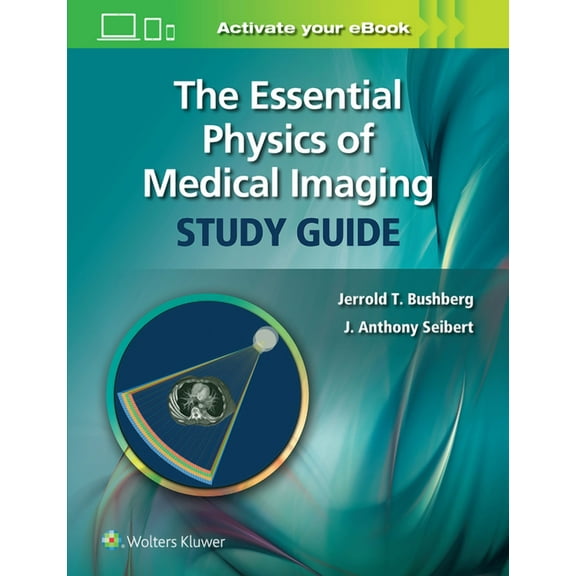 The Essential Physics of Medical Imaging Study Guide, (Paperback)