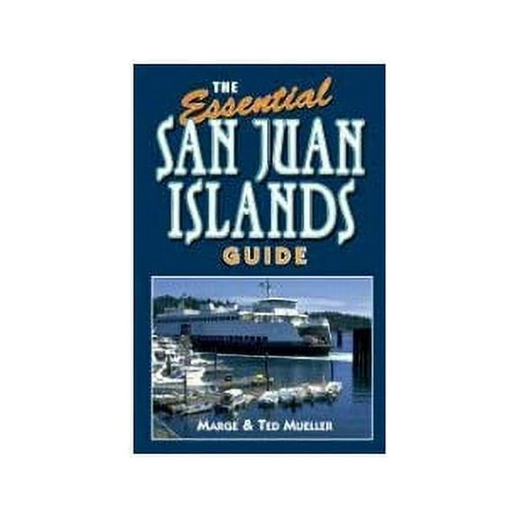 Pre-Owned Essential San Juan Islands Guide 9781881409281 Used