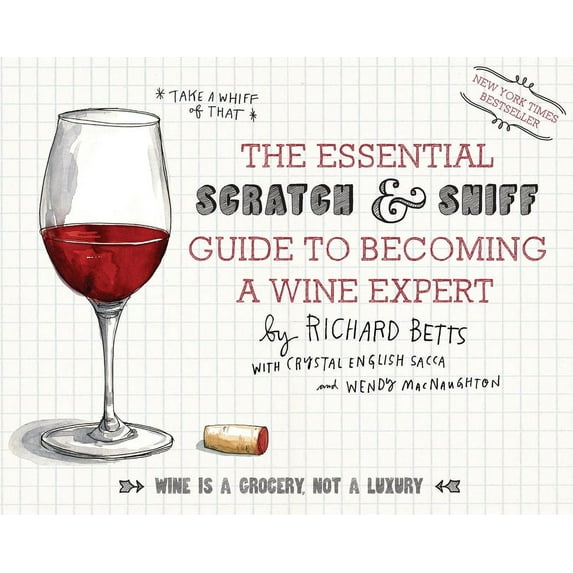 The Essential Scratch & Sniff Guide to Becoming a Wine Expert: Take a Whiff of That (Hardcover)