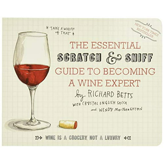 Pre-Owned The Essential Scratch & Sniff Guide to Becoming a Wine Expert: Take a Whiff of That (Board book) 0544005031 9780544005037