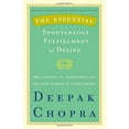thumbnail image 1 of Pre-Owned The Essential Spontaneous Fulfillment of Desire: The Essence of Harnessing the Infinite Power of (Hardcover) by Dr. Deepak Chopra, 1 of 1