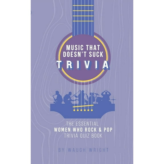 The Essential Women Who Rock & Pop Trivia Quiz Book, (Paperback)