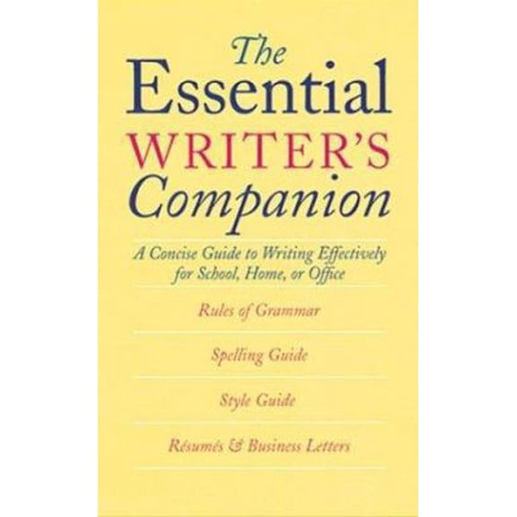 Pre-Owned The Essential Writer's Companion: A Concise Guide to Writing Effectively for School, Home, or Office (Mass Market Paperback) 0395718104 9780395718100