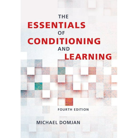 The Essentials of Conditioning and Learning (Edition 4) (Paperback)