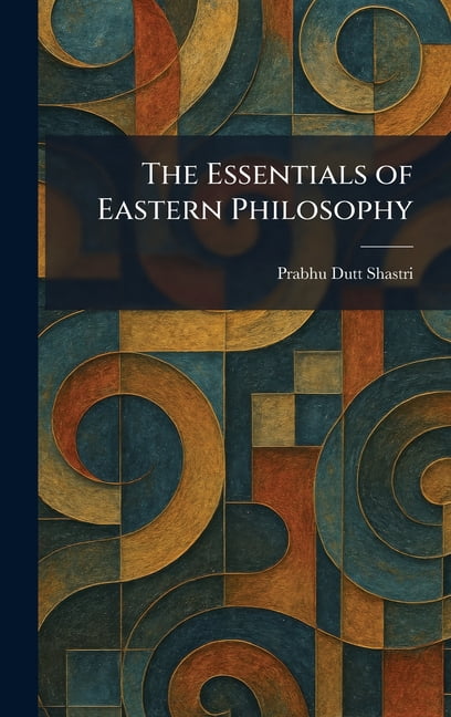 The Essentials of Eastern Philosophy, (Hardcover)