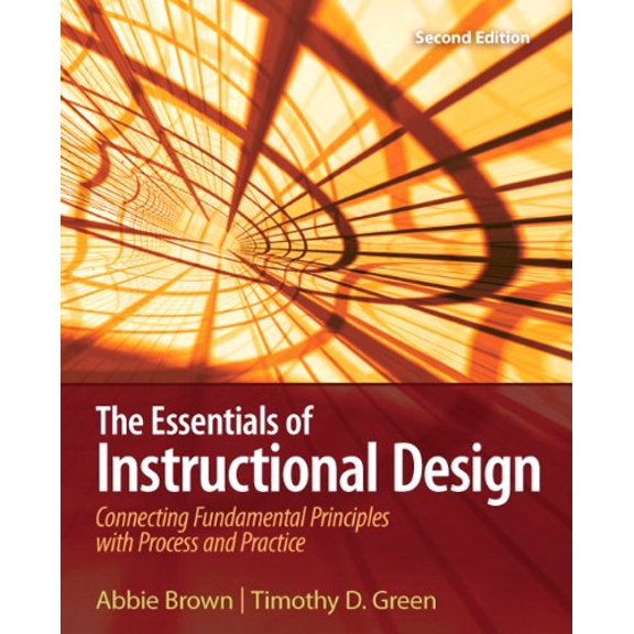 Pre-Owned The Essentials of Instructional Design: Connecting Fundamental Principles with Process and Practice Paperback