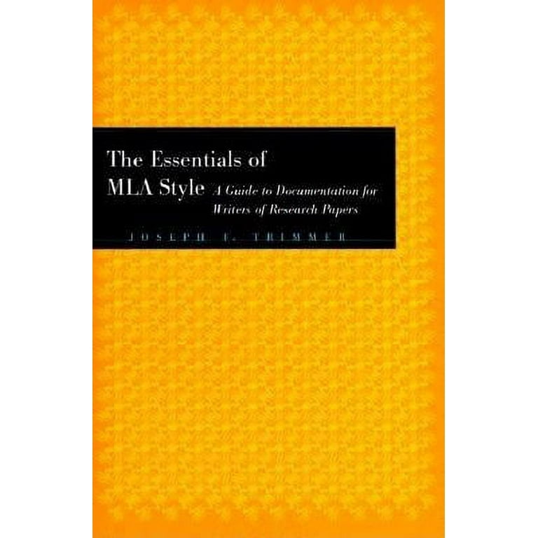 The Essentials of MLA Style A Guide to Documentation for Writers