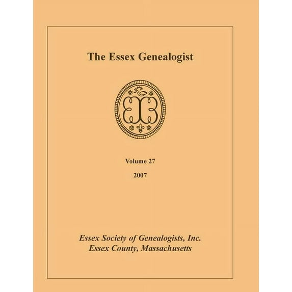 The Essex Genealogist, Volume 27, 2007