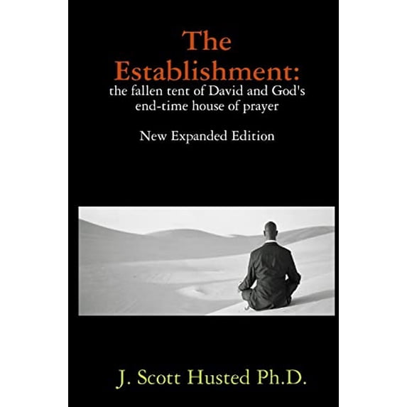 Pre-Owned The Establishment: the fallen tent of David and God's end-time house of prayer Paperback