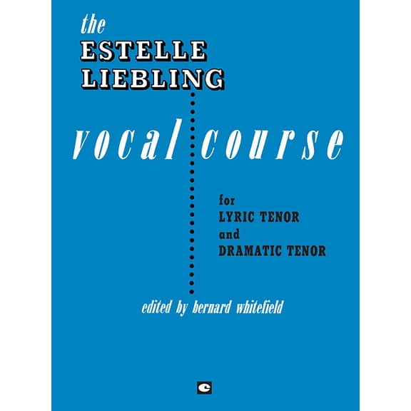 The Estelle Liebling Vocal Course: Tenor, (Paperback)