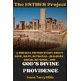 thumbnail image 1 of The Esther Project: A Biblical Fiction Story About Love, Hate, Betrayal, Jealousy, Greed, Revenge, and God's Divine Prov, (Paperback), 1 of 1
