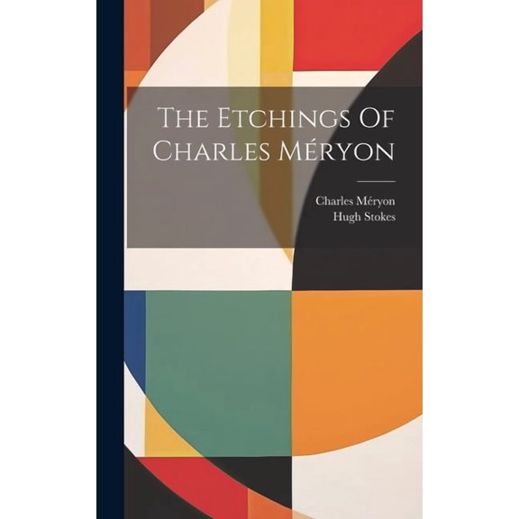 The Etchings Of Charles Mryon (Hardcover)