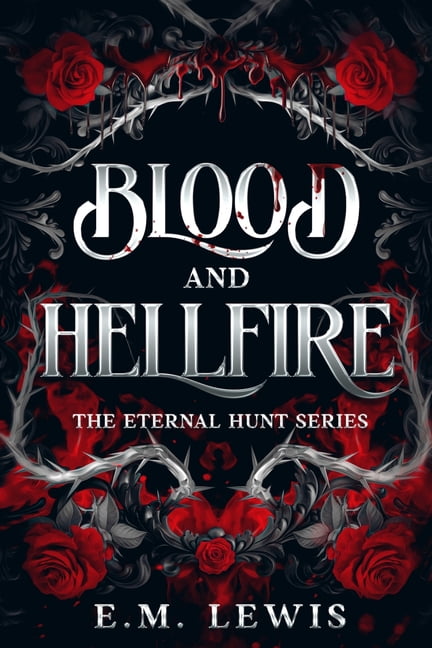 The Eternal Hunt Blood and Hellfire, (Paperback)