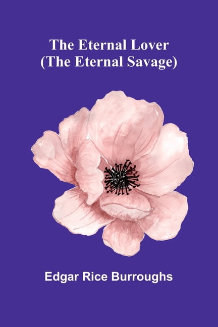 The Eternal Lover (The Eternal Savage), (Paperback)