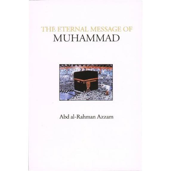 The Eternal Message of Muhammad (Paperback)
