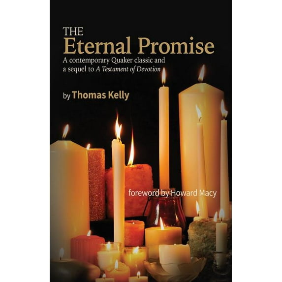 The Eternal Promise: A contemporary Quaker classic and a sequel to A Testament of Devotion, (Paperback)