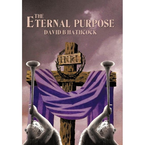 The Eternal Purpose (Hardcover)