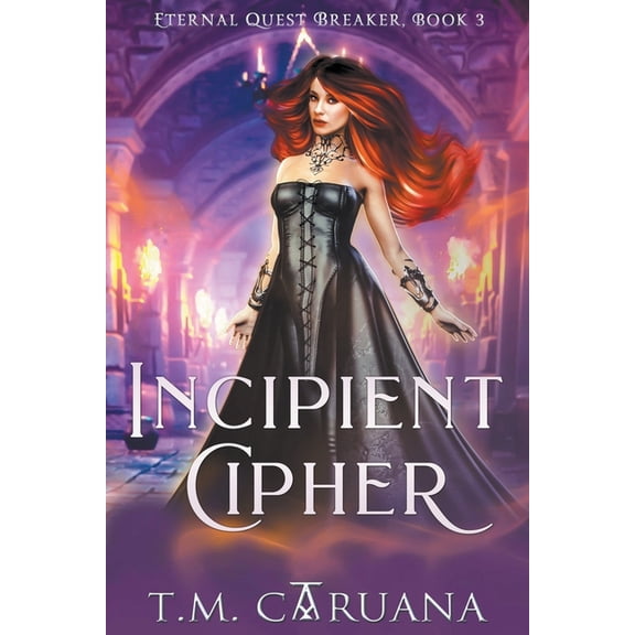 The Eternal Quest Breaker Incipient Cipher, Book 3, (Paperback)
