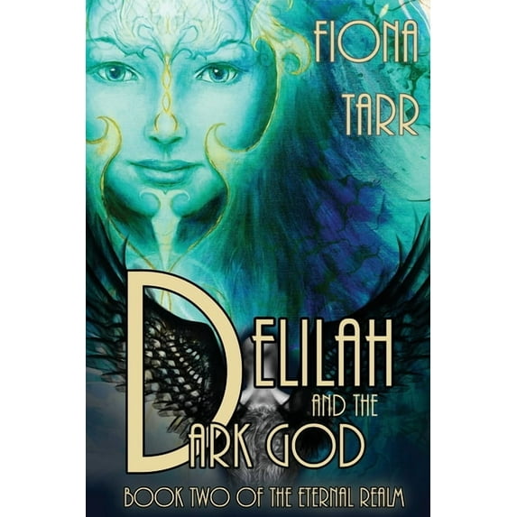 The Eternal Realm Delilah and the Dark God: The Eternal Realm Book 2, Book 2, (Paperback)