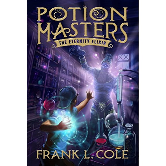 Pre-Owned The Eternity Elixir: Volume 1 (Potion Masters) Paperback