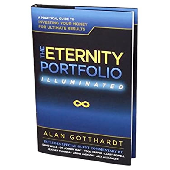 Pre-Owned The Eternity Portfolio, Illuminated: A Practical Guide to Investing Your Money for Ultimate Results, 9781940269658, 1940269652, Hardcover,
