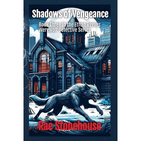The Ethan Reeves Werewolf Detective Shadows of Vengeance, Book 3, (Paperback)