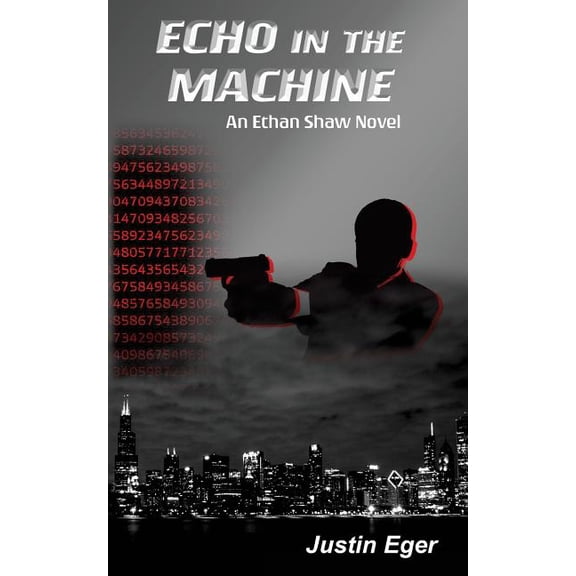 The Ethan Shaw Novels: Echo in the Machine: An Ethan Shaw Novel (Paperback)