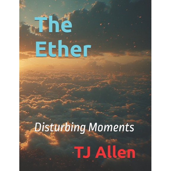 The Ether: Disturbing Moments Radio Plays, (Paperback)