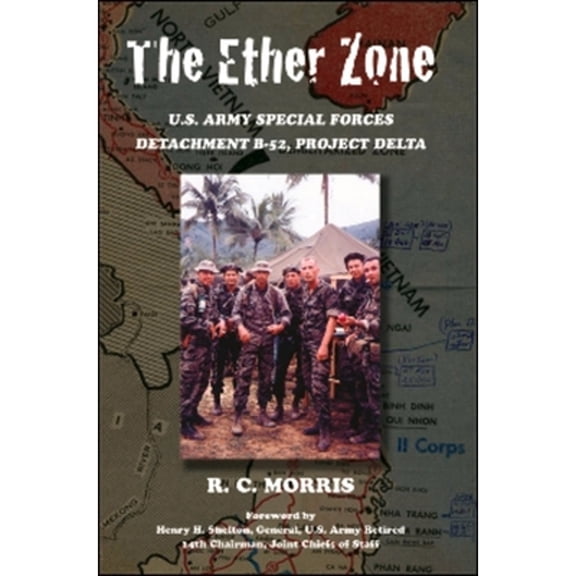 Pre-Owned The Ether Zone: U.S. Army Special Forces Detachment B-52, Project Delta (Paperback) 1555716628 9781555716622