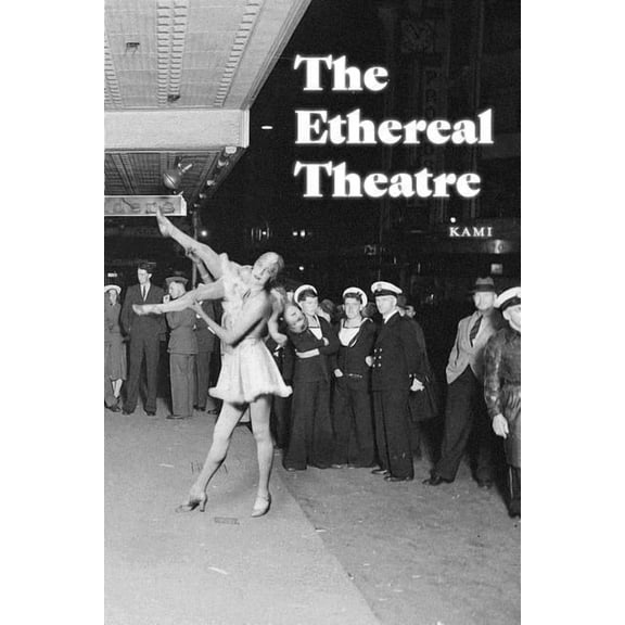 The Ethereal Theatre