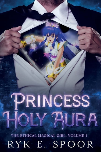 The Ethical Magical Girl Princess Holy Aura, Book 1, (Paperback)
