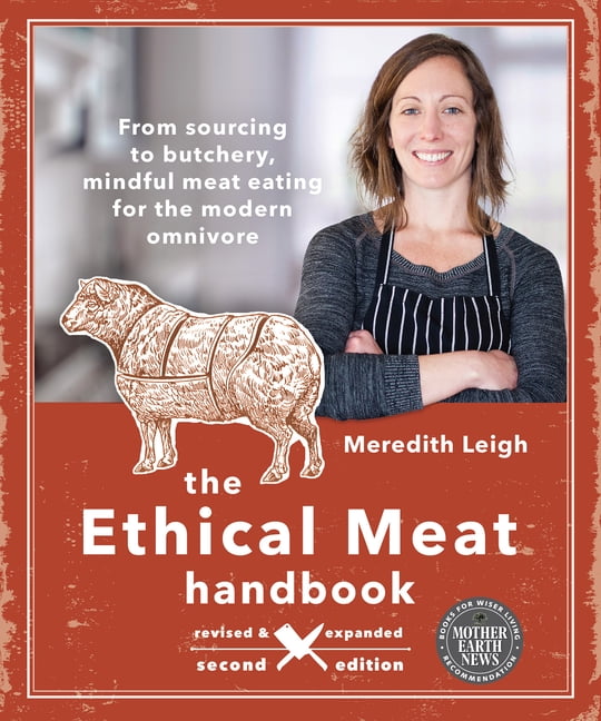 The Ethical Meat Handbook, Revised and Expanded 2nd Edition From