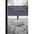thumbnail image 1 of The Ethical System Of James Martineau; Volume 3 (Paperback), 1 of 1