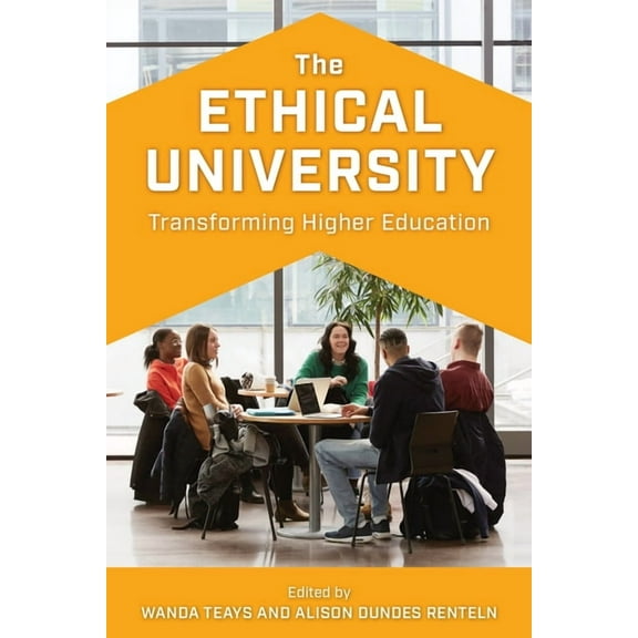 The Ethical University: Transforming Higher Education, (Paperback)