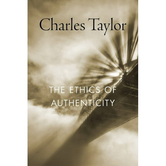 The Ethics of Authenticity, (Paperback)