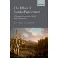 thumbnail image 1 of The Ethics of Capital Punishment: A Philosophical Investigation of Evil and Its Consequences, (Paperback), 1 of 1