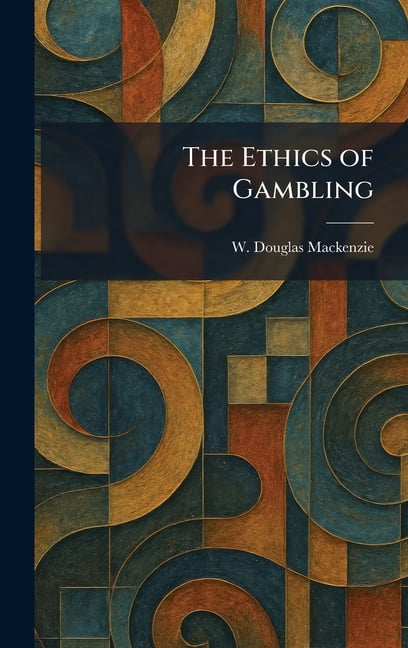 The Ethics of Gambling, (Hardcover)